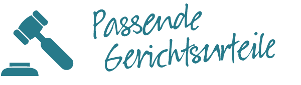 Passende Gerichtsurteile Passende Gerichtsurteile