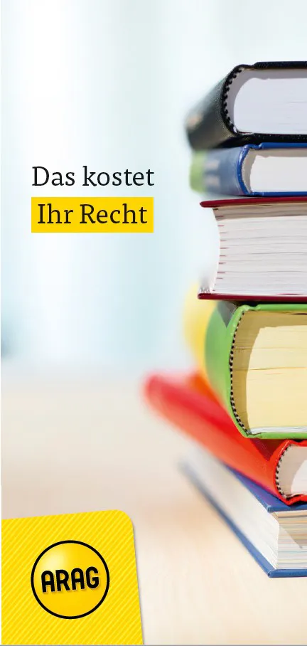 ARAG Broschüre: Das kostet Ihr Recht ARAG Broschüre: Das kostet Ihr Recht